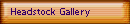 Headstock Gallery